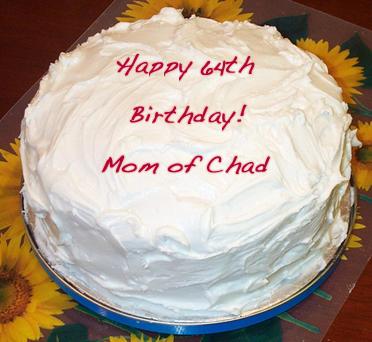 newsign.php?line1=Happy+64th&line2=Birthday%21&line3=Mom+of+Chad&Icing=Icing