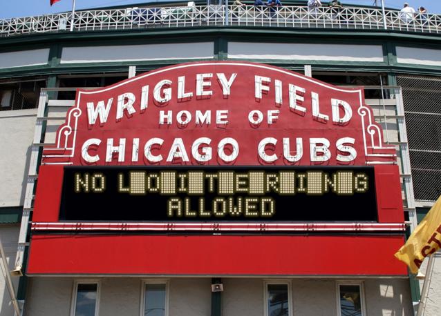 newsign.php?line1=NO+L-O-I-T-E-R-I-N-G&line2=ALLOWED&Go+Cubs=Go+Cubs