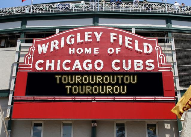 newsign.php?line1=TOUROUROUTOU&line2=TOUROUROU&Go+Cubs=Go+Cubs