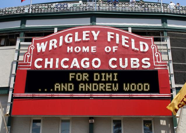 newsign.php?line1=for+dimi&line2=...and+andrew+wood&Go+Cubs=Go+Cubs