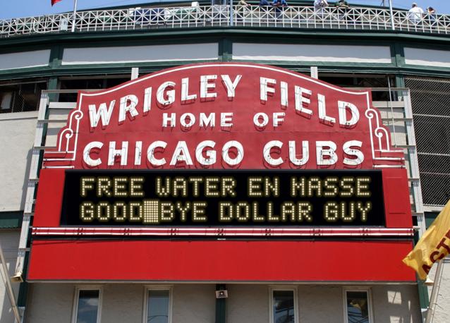 newsign.php?line1=free+water+en+masse&line2=good-bye+dollar+guy&Go+Cubs=Go+Cubs