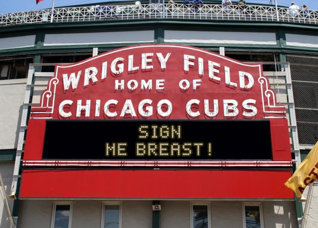 newsign.php?line1=Sign&line2=Me+Breast%21&Go+Cubs=Go+Cubs