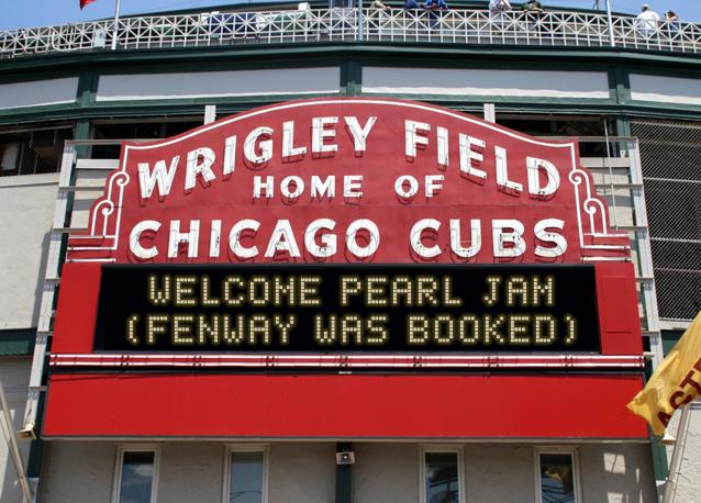 newsign.php?line1=Welcome+Pearl+Jam&line2=%28Fenway+was+booked%29&Go+Cubs=Go+Cubs